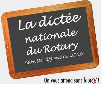 LA DICTEE NATIONALE DU ROTARY - 19 MARS 2016