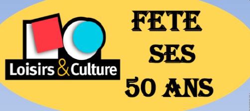 Loisirs et Culture fête ses 50 ans