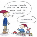 « Comment faut-il que je te parle pour que tu comprennes ? »  