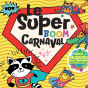 Le Super Boom Carnaval