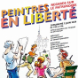 Peintres en liberté – Regards sur le patrimoine