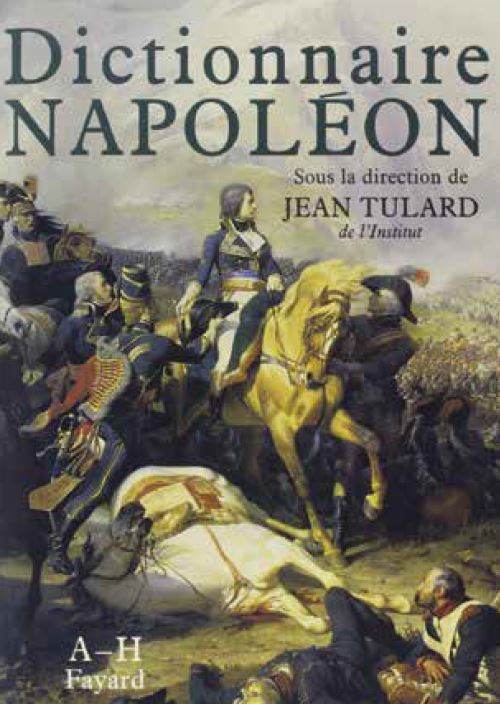 Dictionnaire Napoleon par Jean Tulard