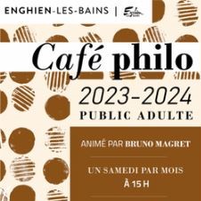 Café philo à Enghien - 2023 -2024