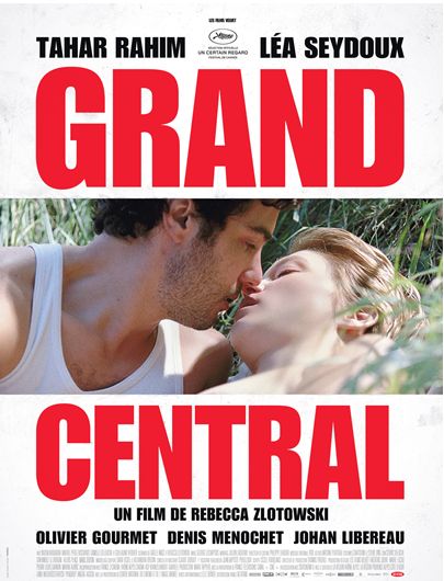 GRAND CENTRAL de Rebecca Zlotowski