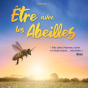 Ciné-débat et dégustation de miel autour du film Être avec les abeilles de Perrine Bertrand et Yan Grill