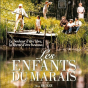 Vendredi ciné : Les enfants du marais de Jean Becker