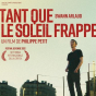 Ciné-rencontre avec le réalisateur Philippe Petit et le comédien Swann Arlaud autour du film Tant que le soleil frappe