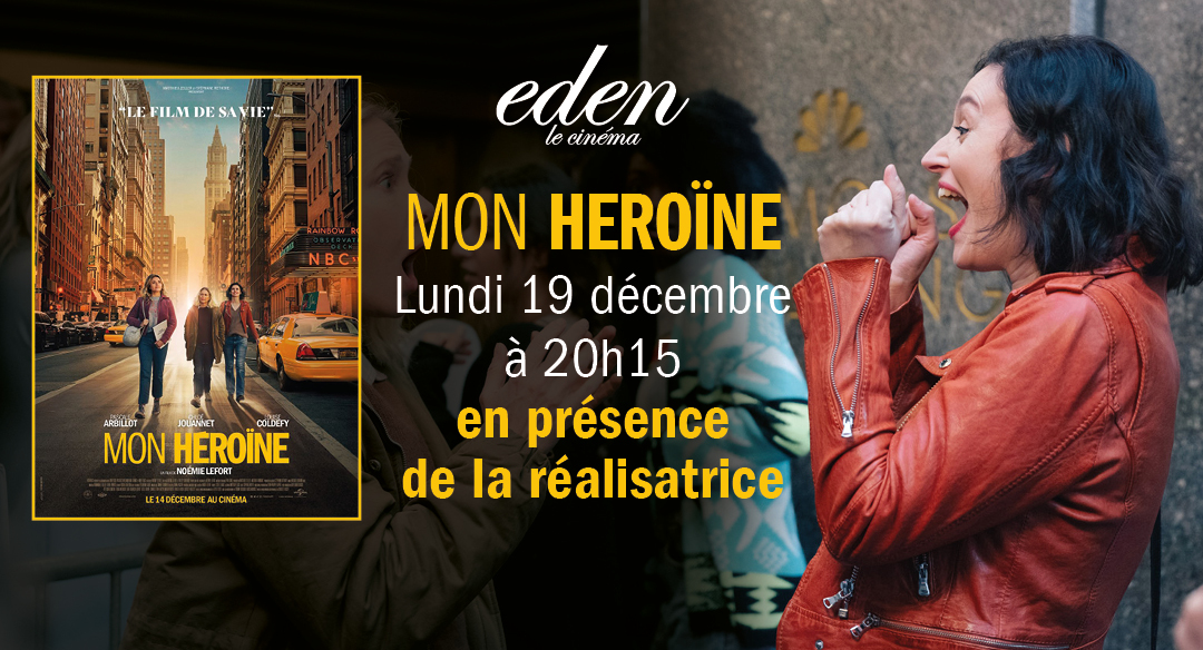 Mon héroïne - Eden Cinéma Montmorency