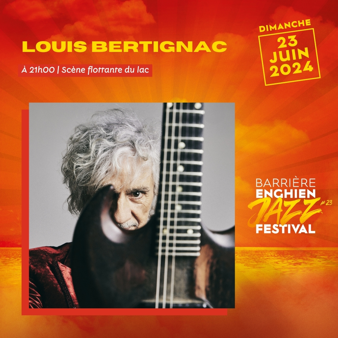 Louis Bertignac - Barrière Enghien Jazz Festival - 2024