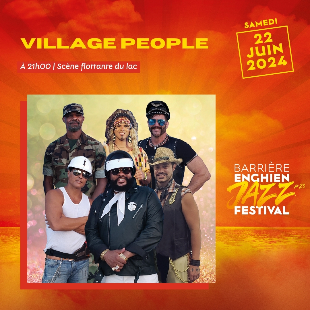 Village People - Barrière Enghien Jazz Festival - 2024