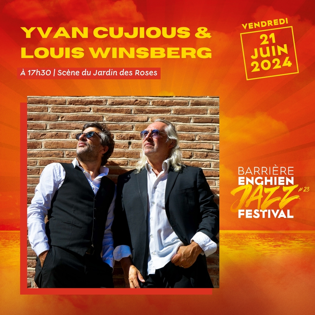 Yvan Cujious et Louis Winsberg - Barrière Enghien Jazz Festival - 2024