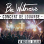 Concert de louange avec le groupe Be Witness