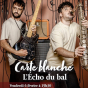 Carte blanche avec L'&Eacute;cho du bal (saison culturelle)