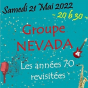 Concert du groupe Nevada : Les années 70 revisitées