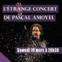 Spectacle : L'étrange concert de Pascal Amoyel (Festival Les Couleurs du Plessis)