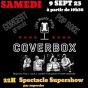 Concert de Coverbox et spectacle Supershow