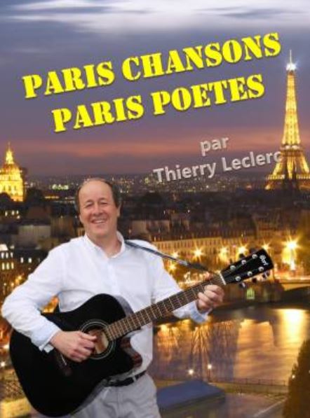 Thierry Leclerc - Paris chansons Paris poètes