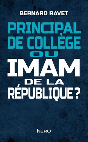 BERNARD RAVET Professeur de collège ou Imam de la république