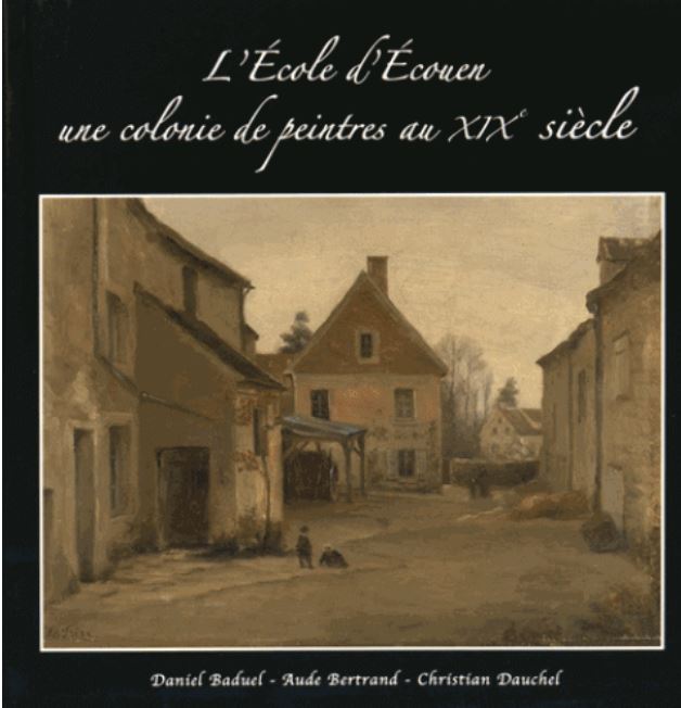 L'école d'Ecouen, une colonie de peintres au XIXe siècle