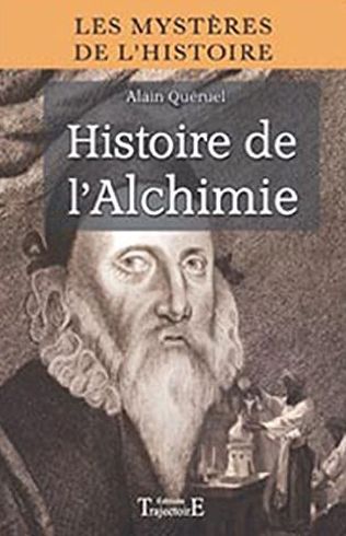 HISTOIRE DE L'ALCHIMIE d'Alain Queruel