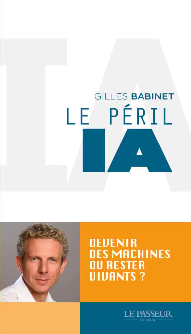 LIVRE Le p&eacute;ril IA - Gilles Babinet