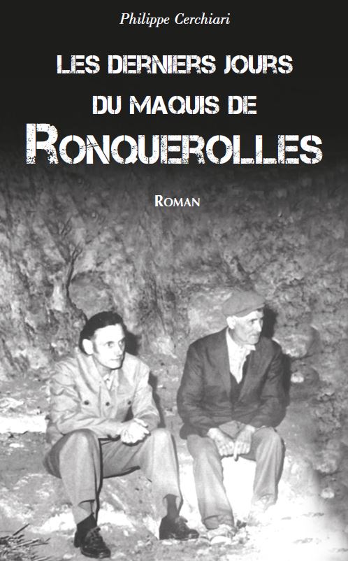 LES DERNIERS JOURS DU MAQUIS DE RONQUEROLLES