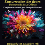 Conférence : L'insurrection des fleurs par François Fournet