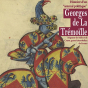 Conférence : Histoire d’un animal politique : Georges de la Trémoille (vers 1392 -1446)