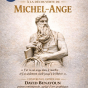 Conf&eacute;rence&nbsp;: &Agrave; la d&eacute;couverte de Michel-Ange par David Benayoun