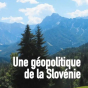 Conférence : La Géopolitique de la Slovénie par Laurent Hassid