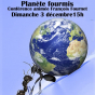 Conférence : Planète fourmis par François Fournet