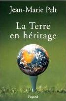 La terre en héritage de Jean-Marie Pelt