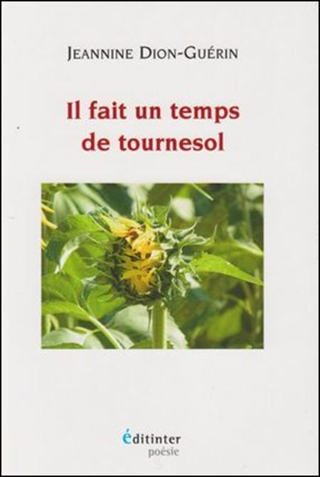 IL FAIT UN TEMPS DE TOURNESOL de Jeannine Din-Guérin