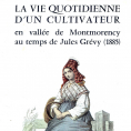 Un document historique : La vie quotidienne d'un cultivateur en Vallée de Montmorency au temps de Jules Grévy