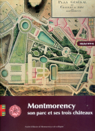 Montmorency, son parc et ses trois ch&acirc;teaux