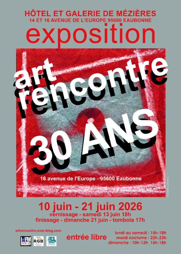 EXPO Art Rencontre 30 ans - juin 2026 
