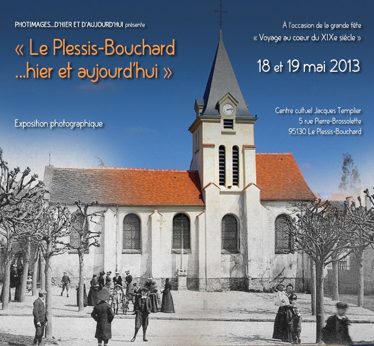 exposition LE PLESSIS BPOUCAHRD,,,, HIER ET AUJOURD'HUI