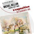 Exposition du peintre Michel Bellon (1927&nbsp;- 1986) : "L'exposition des quarante ans"