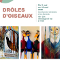 Exposition d'Olga Rocher, Mich&egrave;le Lafon et Bernard Nury&nbsp;: Dr&ocirc;les d'oiseaux