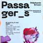 Exposition de St&eacute;phanie Brison&nbsp;: Passager_s