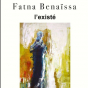 Exposition de Fatna Benaîssa  l'existé
