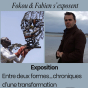 Fokou et Fabien s'exposent : Entre deux formes_chroniques d'une transformation