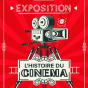 Exposition : L'histoire du cinéma