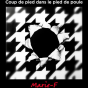 Exposition de peintures de Marie-F : Coup de pied dans le pied de poule