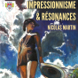 Exposition de Nicolas Martin : Impressionnisme et Résonances
