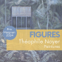 Exposition : Figures par Théophile Noyer (Prix Maignan 2024)
