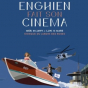 Exposition : Enghien fait son cinéma par Christian Chavand