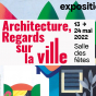Exposition : Architecture, regards sur la ville
