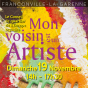 Exposition : Mon voisin est un artiste