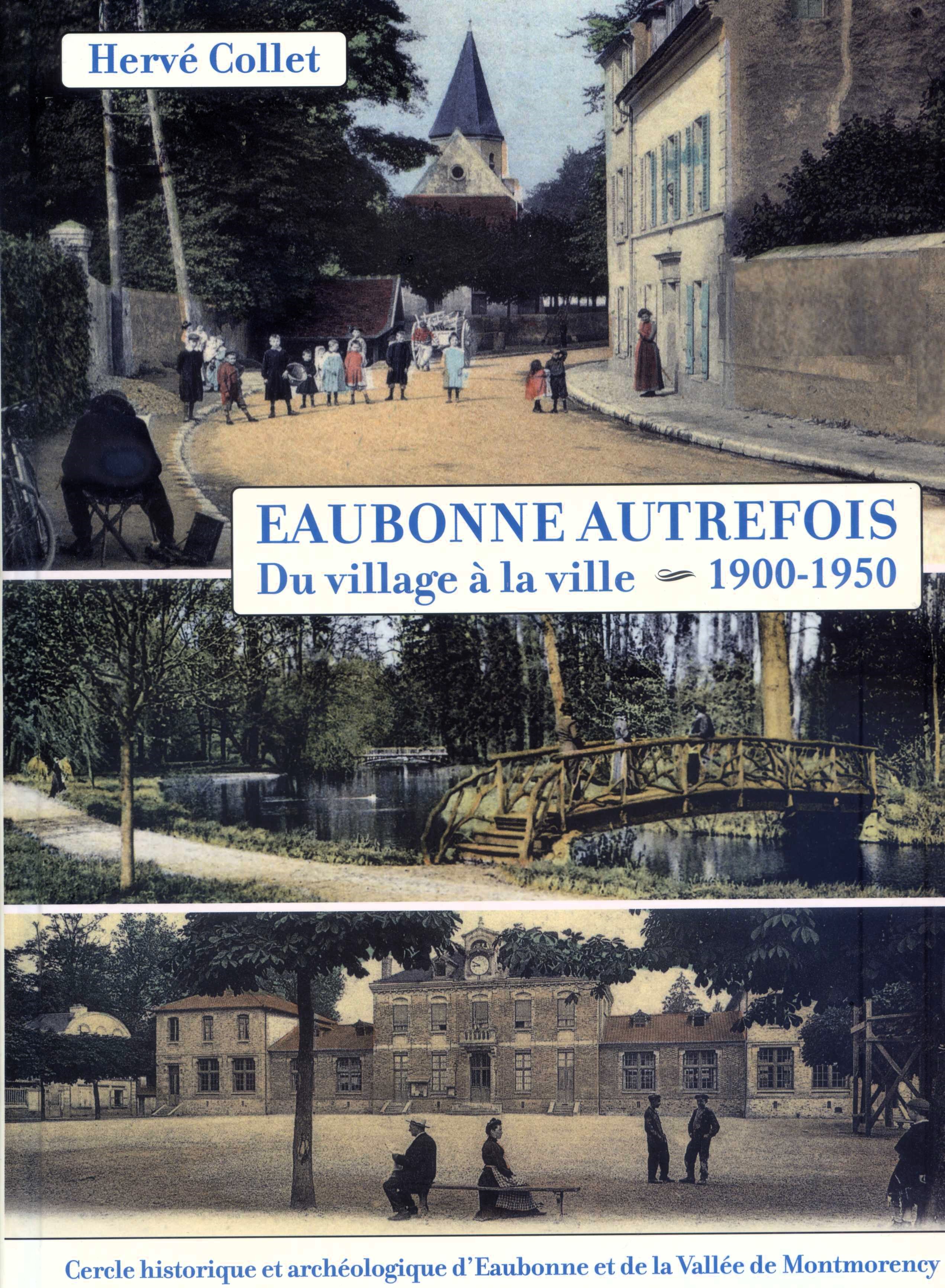 LIVRE Eaubonne autrefois Du Village à la ville 1900 - 1950